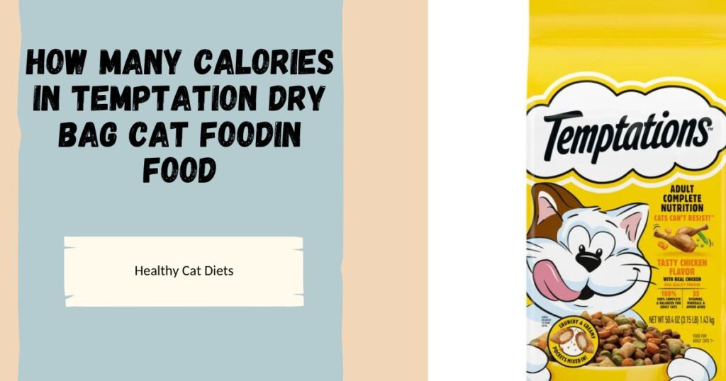 how many calories in temptation dry bag cat food